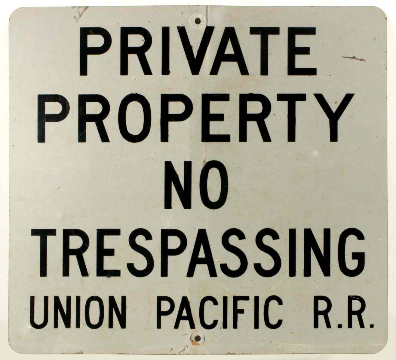 UNION PACIFIC RAILROAD 'NO TRESPASSING' SIGN